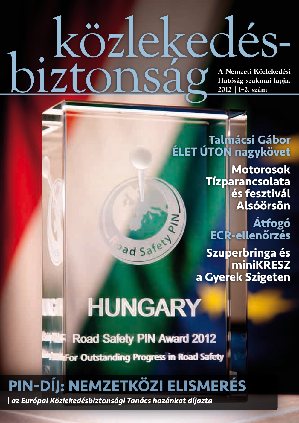  Közlekedésbiztonság 2012 - 1-2. szám 