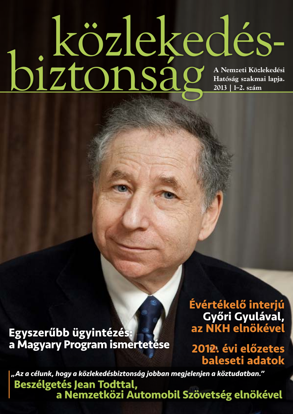  Közlekedésbiztonság 2013 - 1-2. szám 