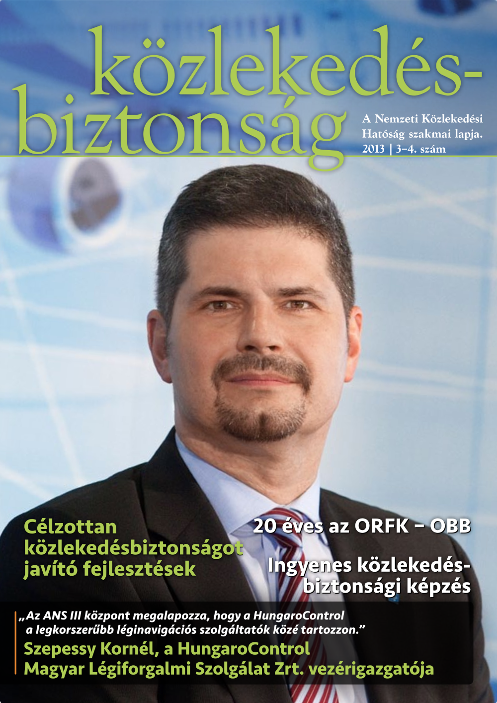 Közlekedésbiztonság 2013 - 3-4. szám 
