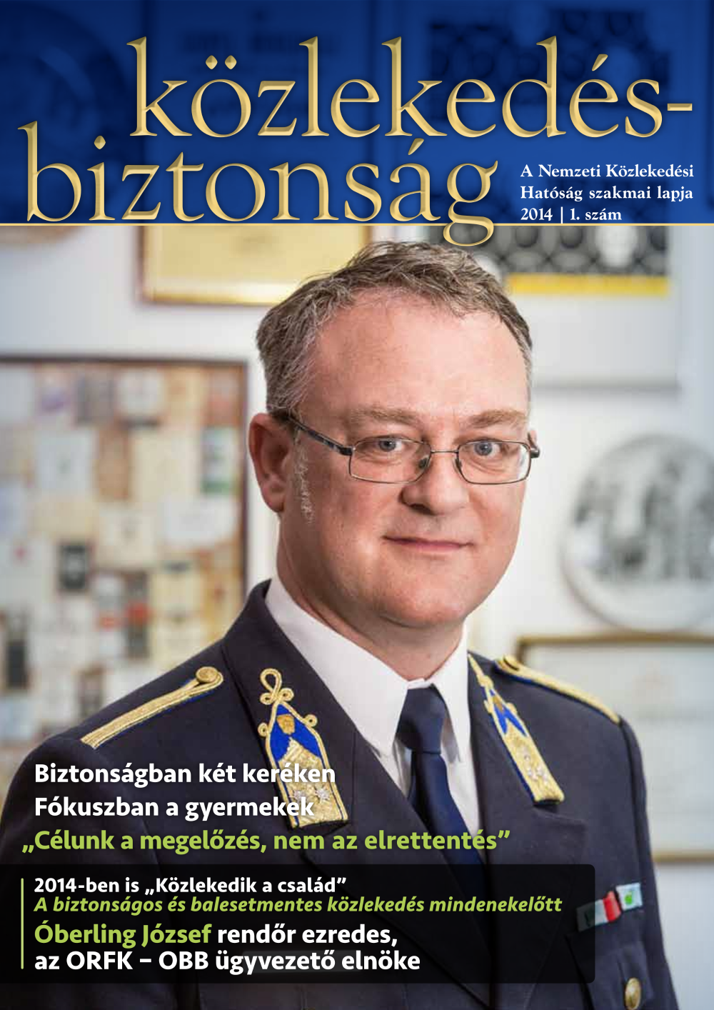  Közlekedésbiztonság 2014 - 1. szám 