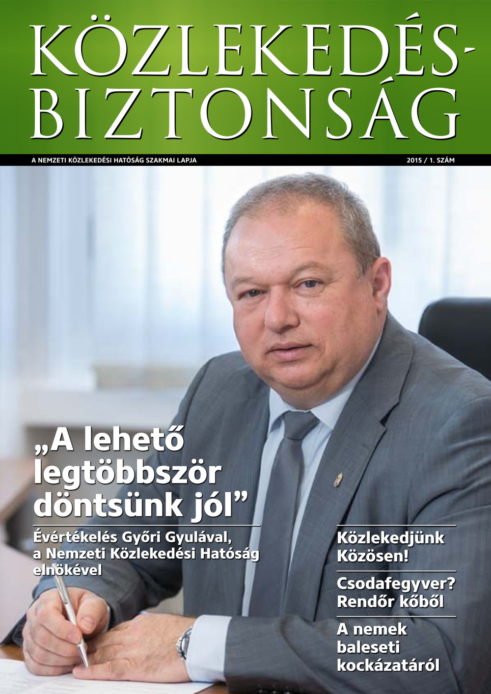  Közlekedésbiztonság 2015. - 1. szám 